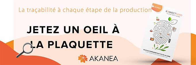 la traçabilité à chaque étape de la production - Plaquette Akanea Fruits et Légumes